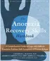 The Anorexia Recovery Skills Workbook